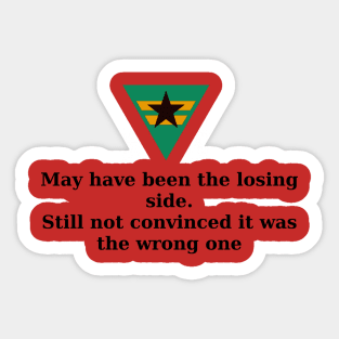 Losing side or wrong side Sticker
